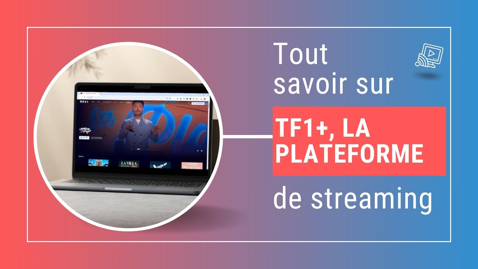 La plateforme de streaming TF1+ : le guide complet