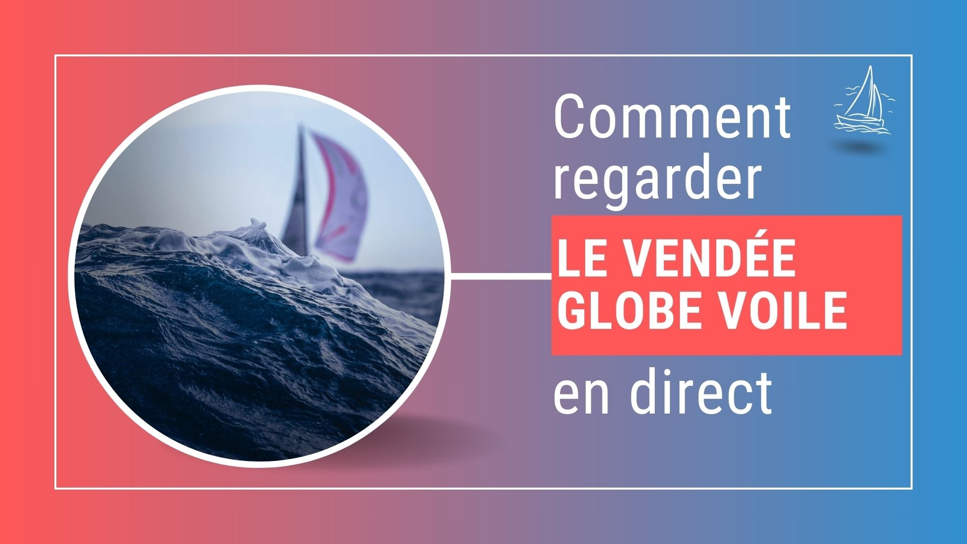 Vendée Globe 2024 : dates, participants et chaîne de diffusion