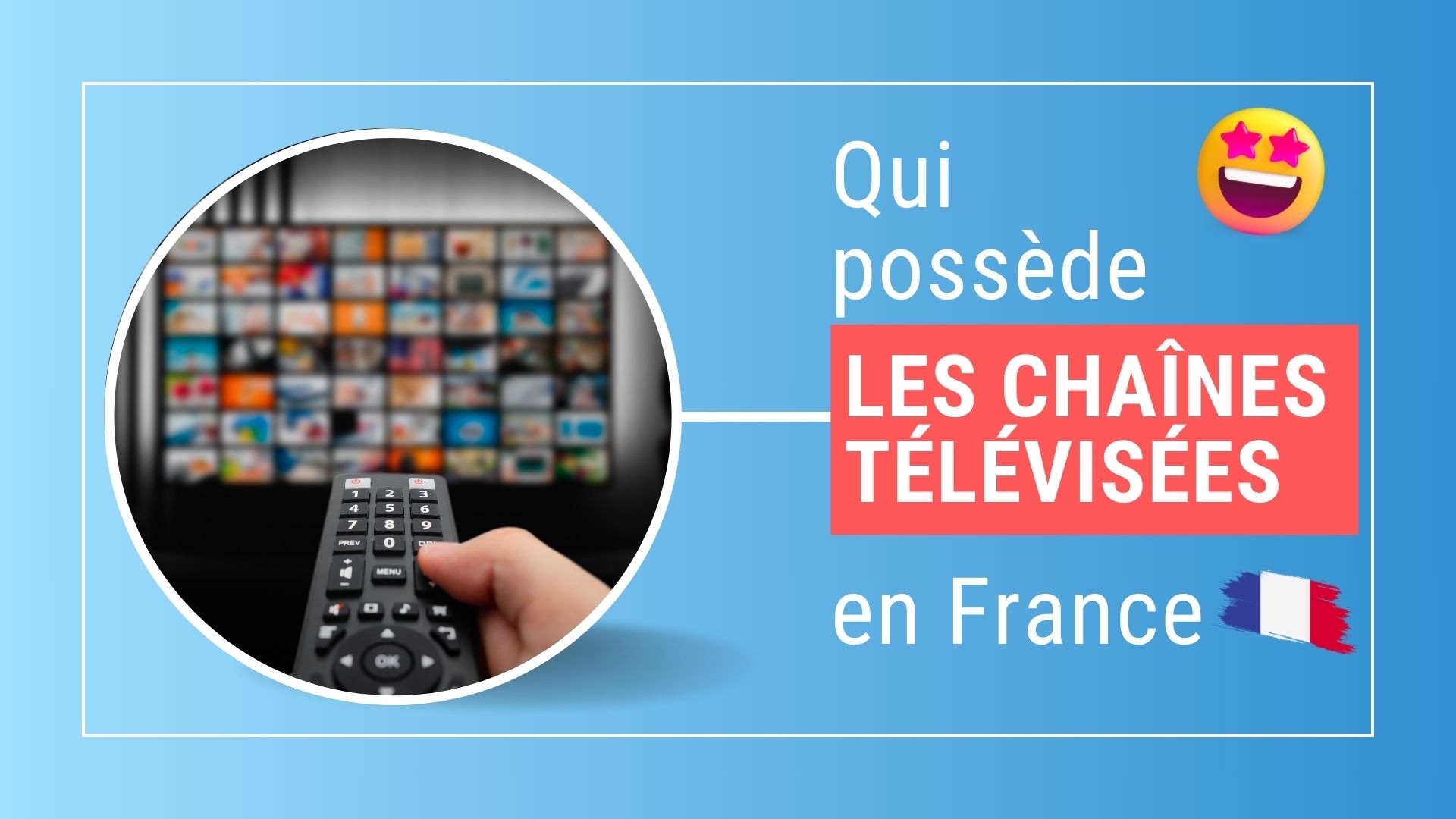 Qui possèdent les chaînes de télévision en France ?