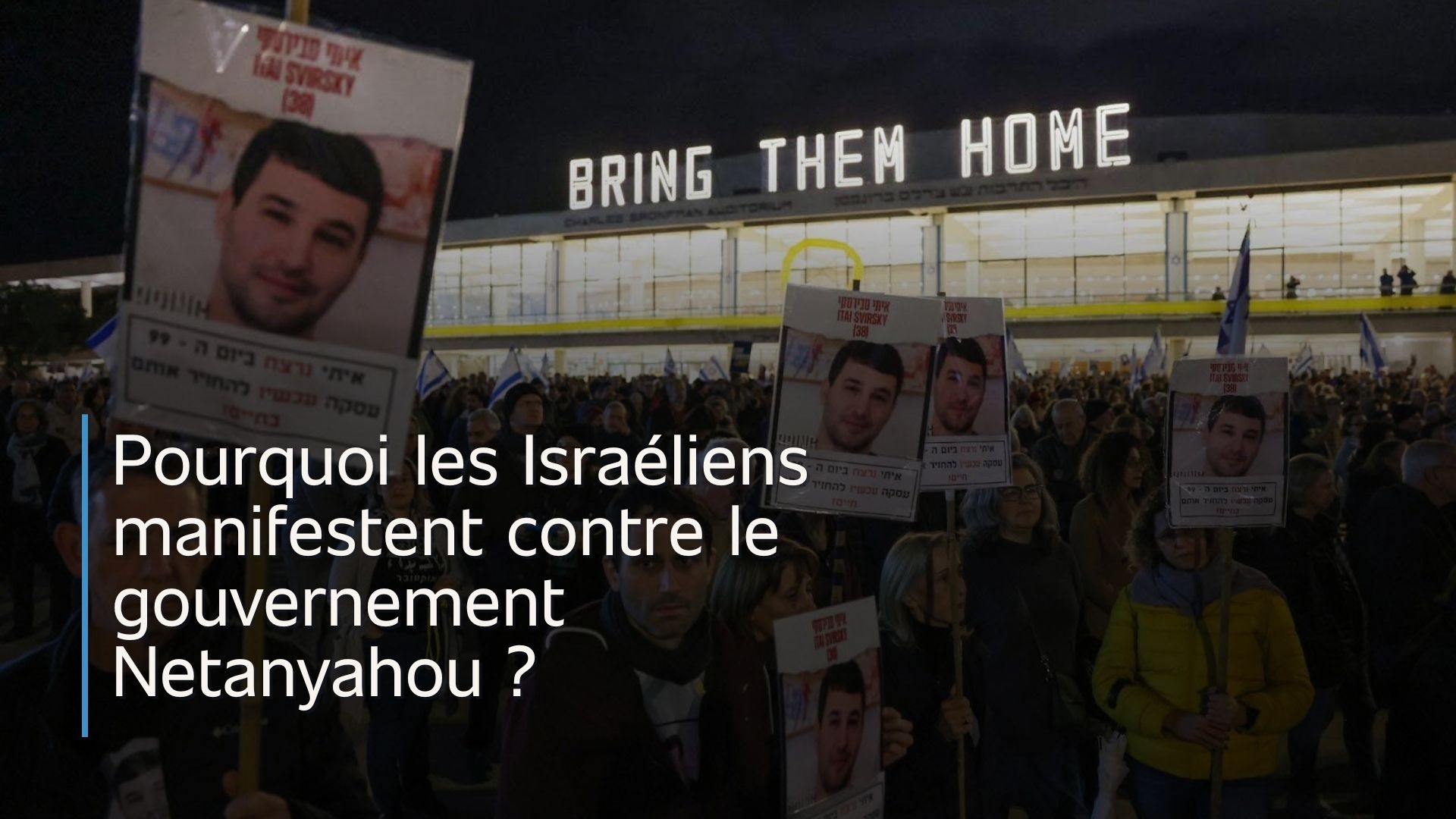 Pourquoi les Israéliens manifestent contre le gouvernement Netanyahou ?